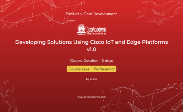 Developing Solutions Using Cisco IoT and Edge Platforms v1.0