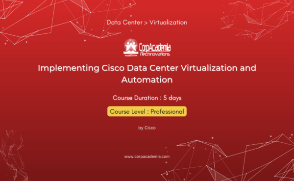 Implementing Cisco Data Center Virtualization and Automation