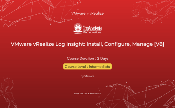VMware vRealize Log Insight: Install, Configure, Manage [V8]