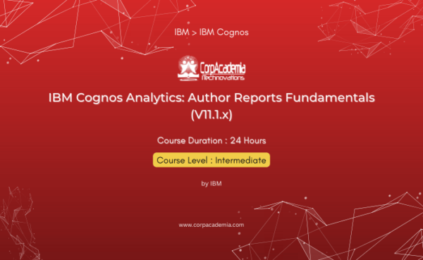IBM Cognos Analytics: Author Reports Fundamentals (V11.1.x)