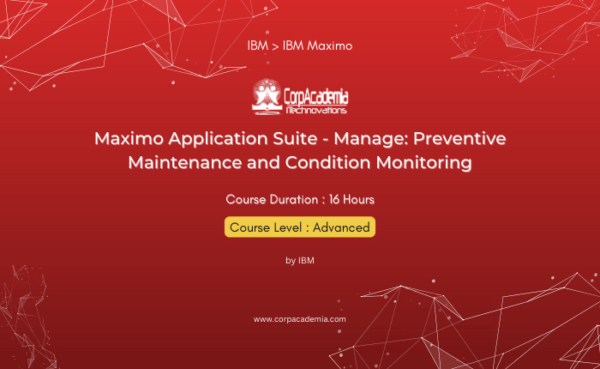 Maximo Application Suite - Manage: Preventive Maintenance and Condition Monitoring