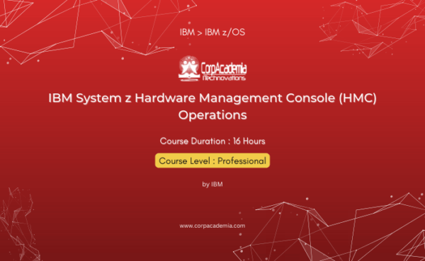 IBM System z Hardware Management Console (HMC) Operations