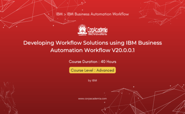 Developing Workflow Solutions using IBM Business Automation Workflow V20.0.0.1