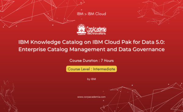 IBM Knowledge Catalog on IBM Cloud Pak for Data 5.0: Enterprise Catalog Management and Data Governance