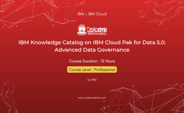 IBM Knowledge Catalog on IBM Cloud Pak for Data 5.0: Advanced Data Governance
