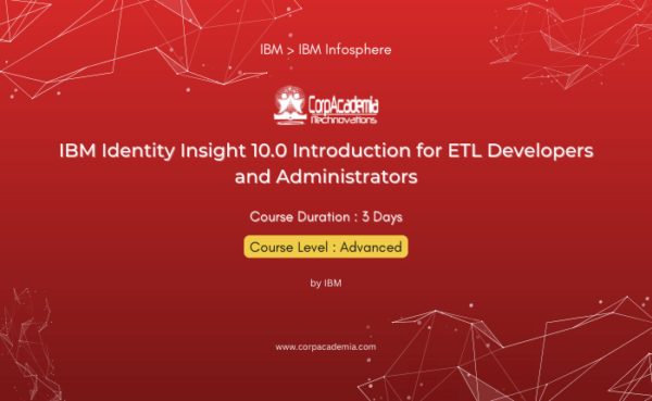 IBM Identity Insight 10.0 Introduction for ETL Developers and Administrators
