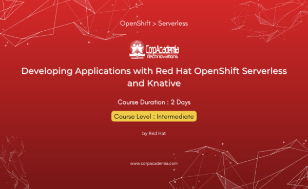 Developing Applications with Red Hat OpenShift Serverless and Knative