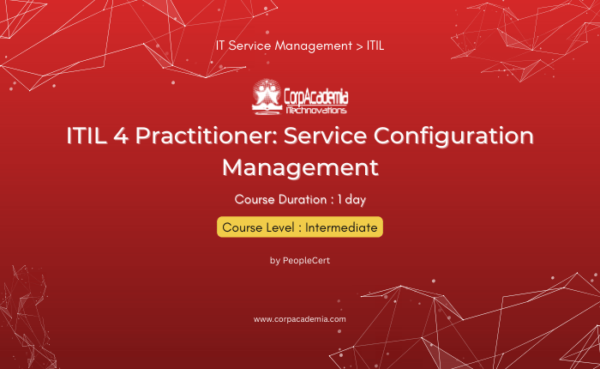 ITIL 4 Practitioner: Service Configuration Management