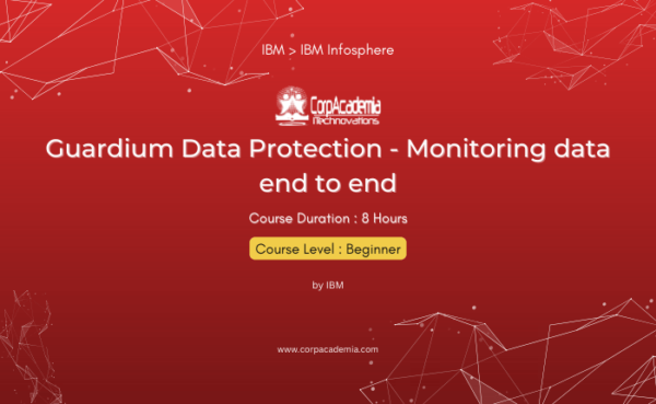 Guardium Data Protection - Monitoring data end to end