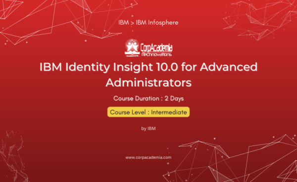 IBM Identity Insight 10.0 for Advanced Administrators