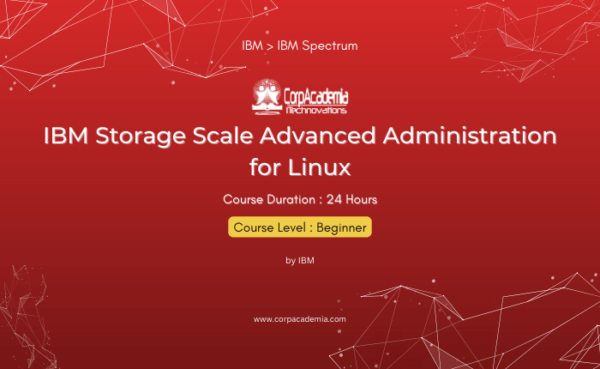IBM Storage Scale Advanced Administration for Linux