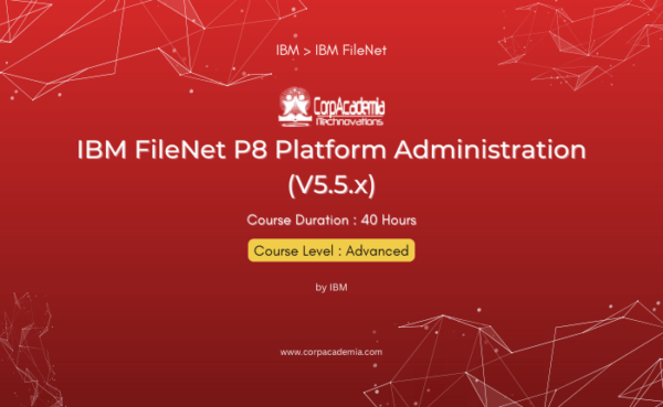IBM FileNet P8 Platform Administration (V5.5.x)