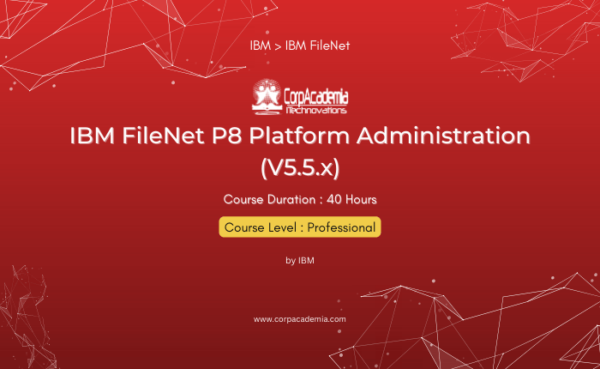 IBM FileNet P8 Platform Administration (V5.5.x)