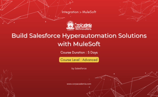 Build Salesforce Hyperautomation Solutions with MuleSoft