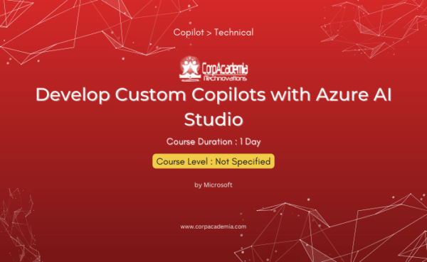 Develop Custom Copilots with Azure AI Studio – CorpAcademia iTechnovations
