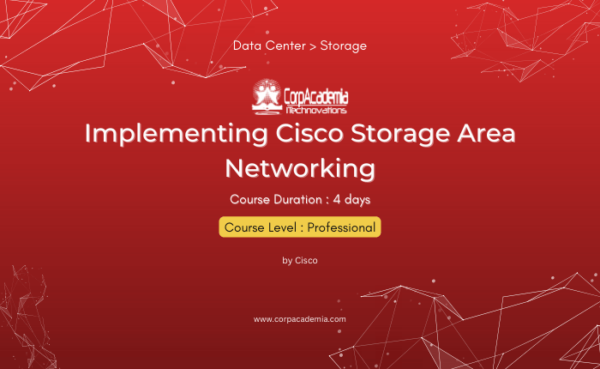 Implementing Cisco Storage Area Networking