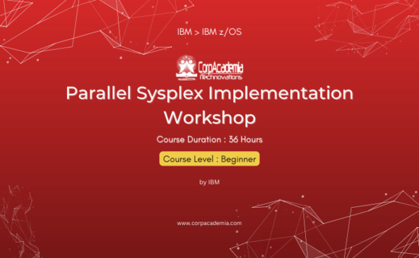 Parallel Sysplex Implementation Workshop