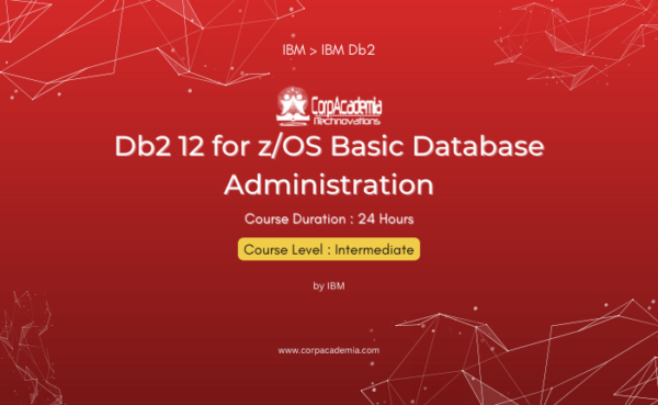 Db2 12 for z/OS Basic Database Administration