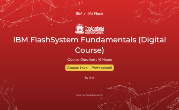 IBM FlashSystem Fundamentals (Digital Course)