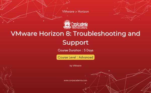 VMware Horizon 8: Troubleshooting and Support