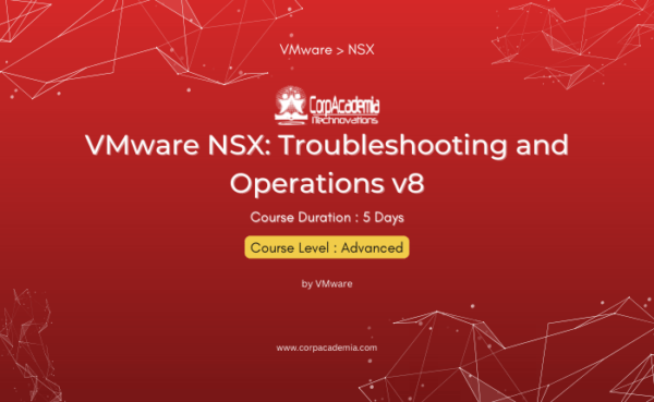 VMware NSX: Troubleshooting and Operations v8