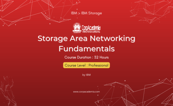 Storage Area Networking Fundamentals