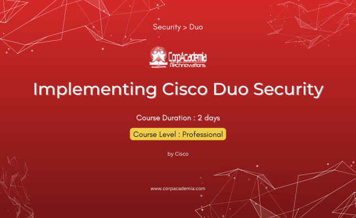 Implementing Cisco Duo Security – CorpAcademia iTechnovations