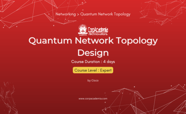 Quantum Network Topology Design – CorpAcademia iTechnovations