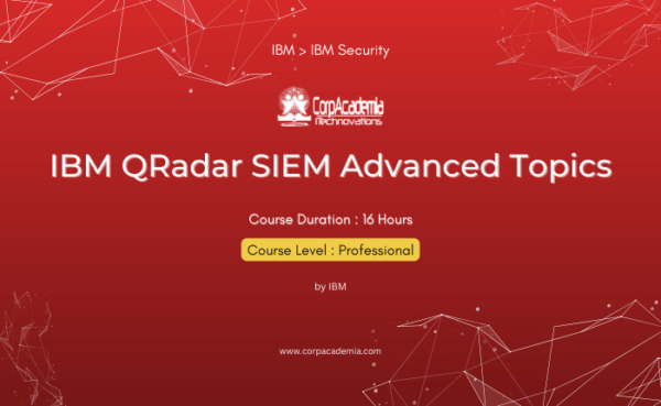 IBM QRadar SIEM Advanced Topics