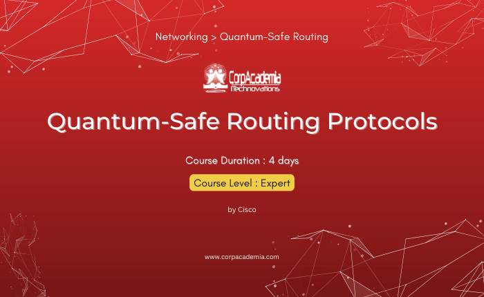 Safe Routing Quantum-Safe Routing Protocols – CorpAcademia iTechnovations