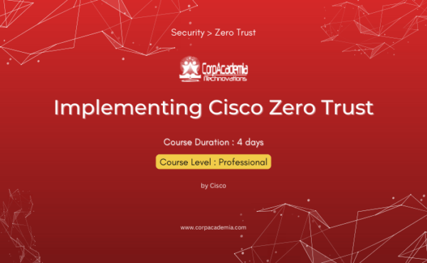 Implementing Cisco Zero Trust